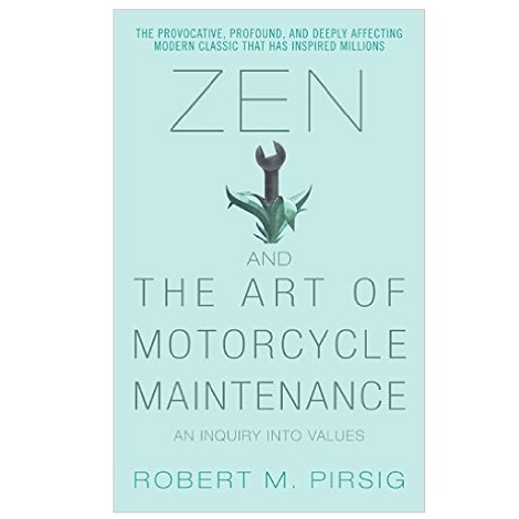 Zen and the Art of Motorcycle Maintenance by Robert M Pirsig PDF Download