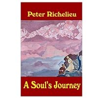 A Souls Journey by Peter Richelieu PDF Download