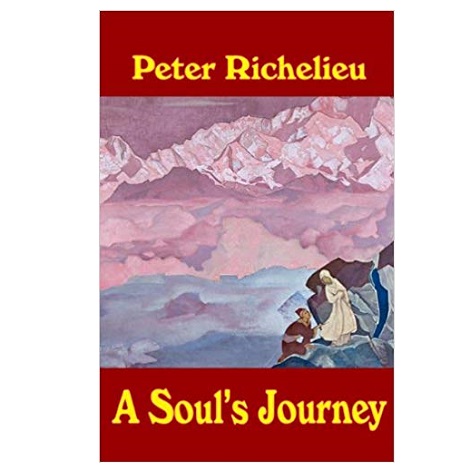 A Soul's Journey by Peter Richelieu PDF