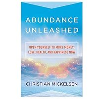 Abundance Unleashed by Christian Mickelsen PDF Download