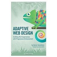 Adaptive Web Design by Aaron Gustafson PDF Download