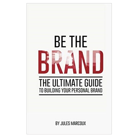 Be The Brand by Jules Marcoux PDF Download