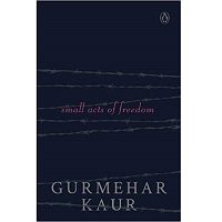 Download Small Acts Of Freedom by Gurmehar Kaur Free