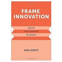 Frame Innovation by Kees Dorst