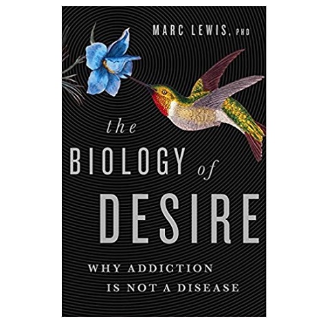 The Biology of Desire by Marc Lewis PDF