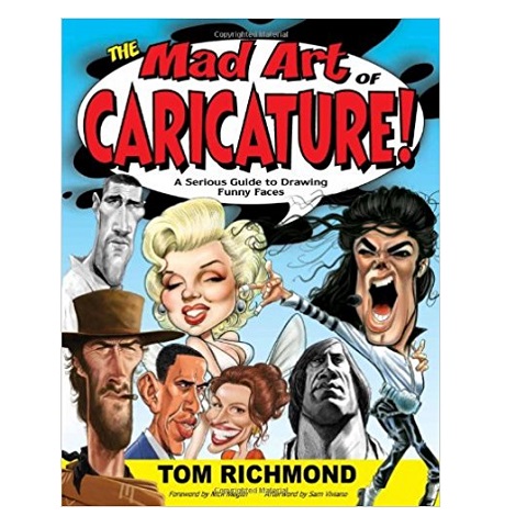 The Mad Art of Caricature!by Tom Richmond PDF 