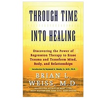 Through Time Into Healing by Brian L. Weiss PDF Download