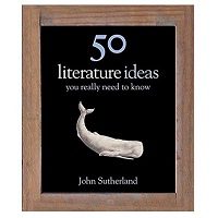 50 Literature Ideas You Really Need to Know by John Sutherland PDF