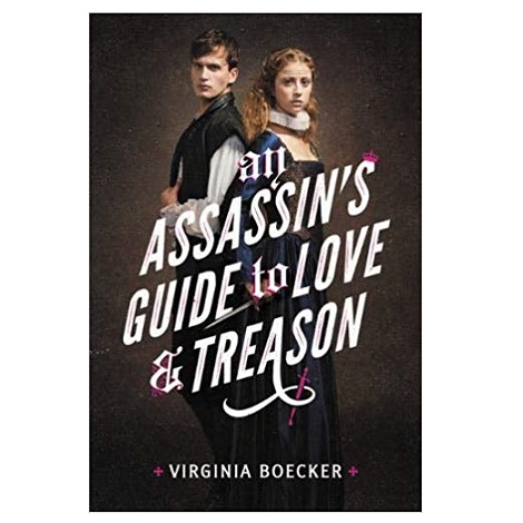 An Assassin's Guide to Love and Treason by Virginia Boecker PDF Download