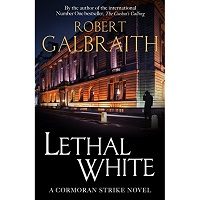 Download Lethal White by Robert Galbraith PDF
