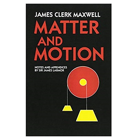 Matter and Motion by James Clerk Maxwell 