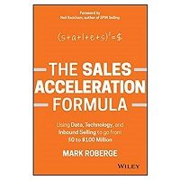 The Sales Acceleration Formula by Mark Roberge PDF Download