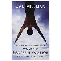 Way of the Peaceful Warrior by Dan Millman PDF
