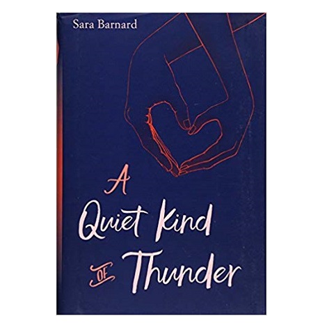 A Quiet Kind of Thunder by Sara Barnard PDF