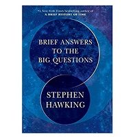 Brief Answers to the big questions by Stephen Hawking PDF