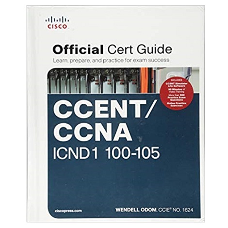 CCENT CCNA ICND1 100-105 Official Cert Guide by Wendell Odom PDF