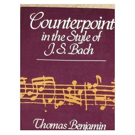 Counterpoint in the Style of J.S. Bach by Thomas Benjamin