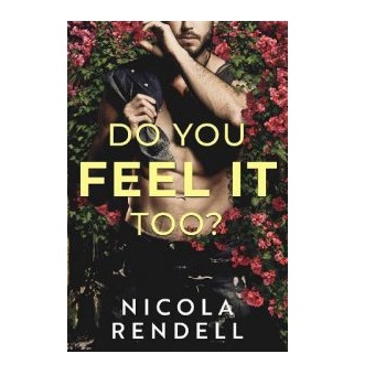 Do You Feel It Too? by Nicola Rendell PDF