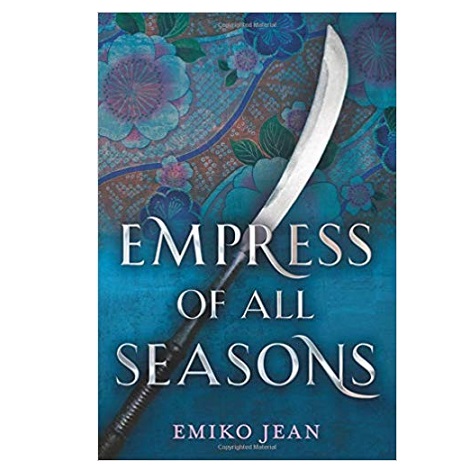Empress of All Seasons by Emiko Jean PDF Download 