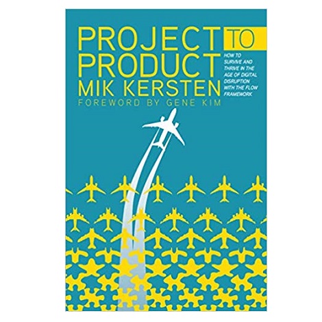 Project to Product by Mik Kersten PDF