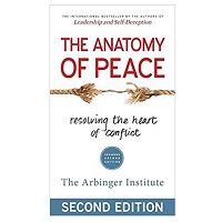 The Anatomy of Peace by The Arbinger Institute PDF Download