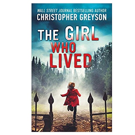 The Girl Who Lived by Christopher Greyson PDF