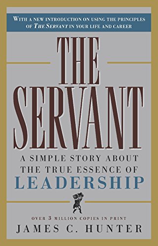 The Servant by James C. Hunter PDF