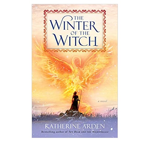 the winter of the witch by katherine arden