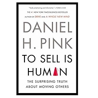 To Sell Is Human by Daniel H. Pink PDF Download