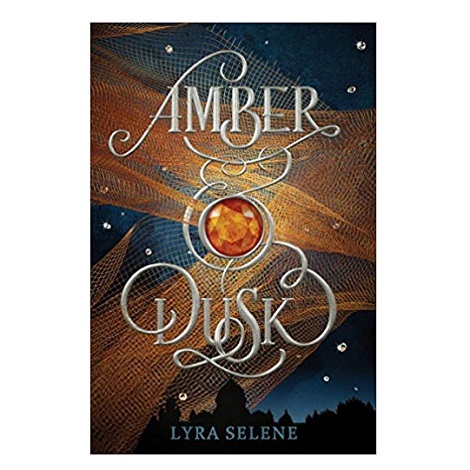 Amber & Dusk by Lyra Selene PDF