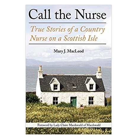 Call the Nurse by Mary J MacLeod