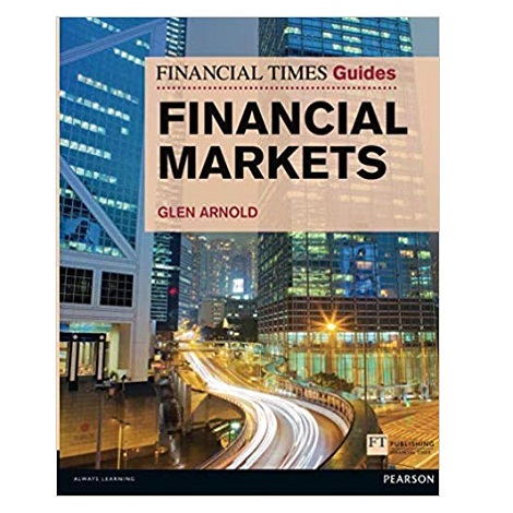 Financial Times Guide to the Financial Markets by Glen Arnold PDF