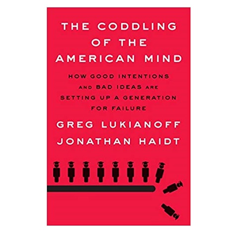 The Coddling of the American Mind by Greg Lukianoff PDF Download
