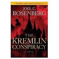 The Kremlin Conspiracy by Joel C. Rosenberg PDF