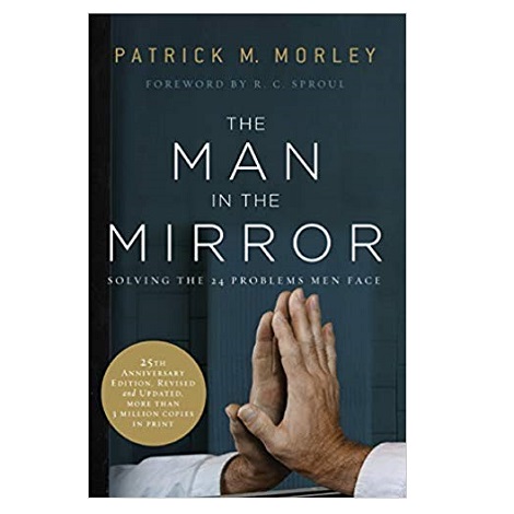 The Man in the Mirror by Patrick Morley