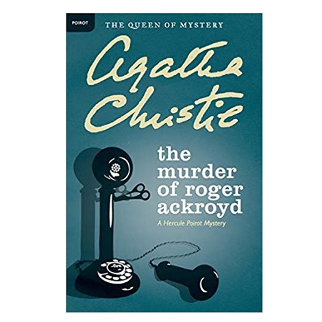 The Murder of Roger Ackroyd by Agatha Christie PDF