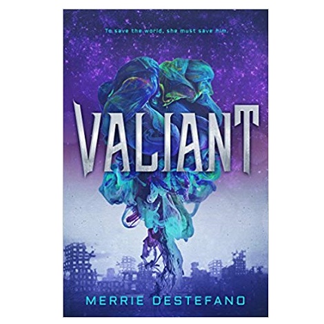 Valiant by Merrie Destefano