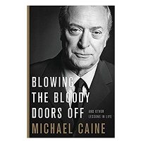 Blowing the Bloody Doors Off by Michael Caine ePub