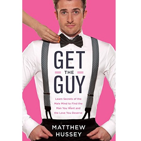 Get the Guy by Matthew Hussey ePub Free Download
