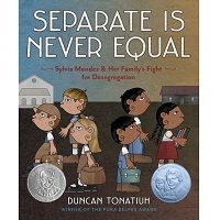 Separate is Never Equal by Tonatiuh Duncan