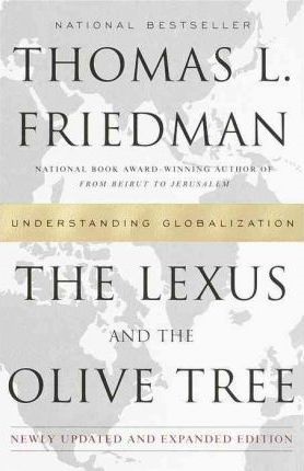 The Lexus and the Olive Tree by Thomas L. Friedman