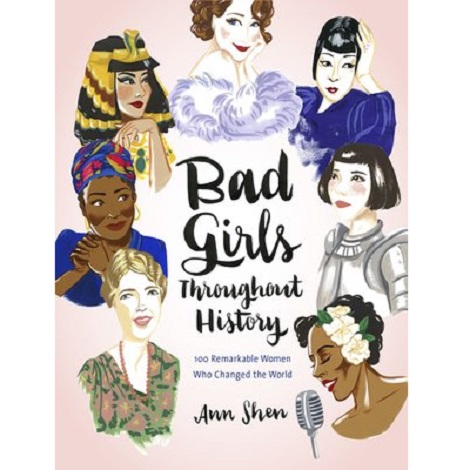 Bad Girls Throughout History by Ann Shen ePub Free Download