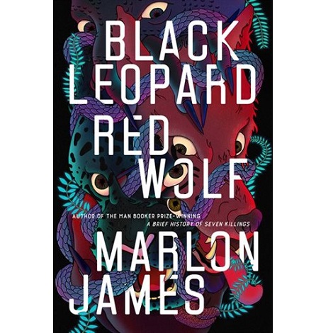 Black Leopard, Red Wolf by Marlon James PDF Free Download