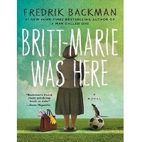 Britt-Marie Was Here by Fredrik Backman PDF