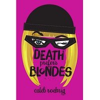 Death Prefers Blondes by Caleb Roehrig PDF