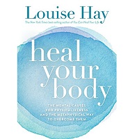 Heal Your Body by Louise L. Hay ePub