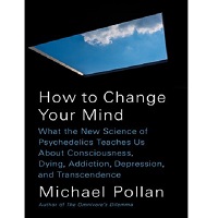 How to Change Your Mind by Michael Pollan PDF