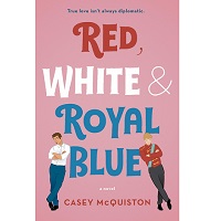 Red, White & Royal Blue by Casey McQuiston PDF