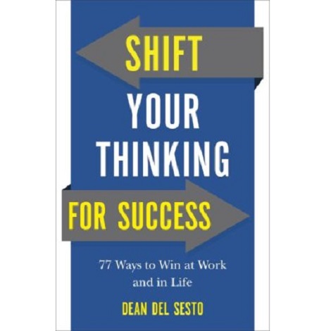 Shift Your Thinking for Success by Dean Del Sesto ePub Free Download