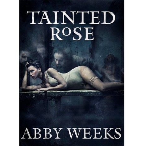 Tainted Rose by Abby Weeks ePub Free Download